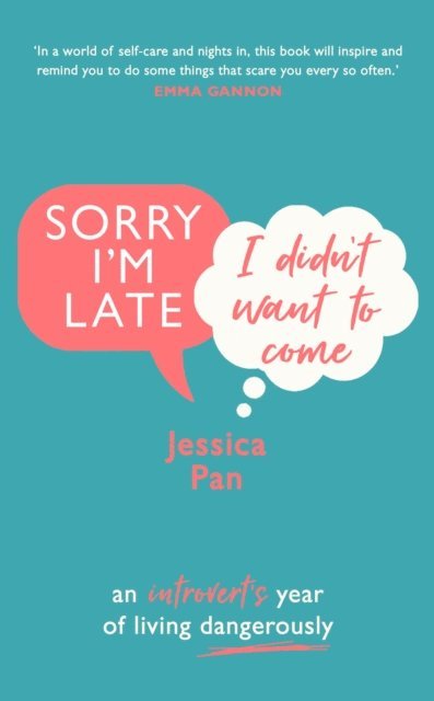 Jessica Pan - Sorry I'm Late, I Didn't Want to Come, E-bok