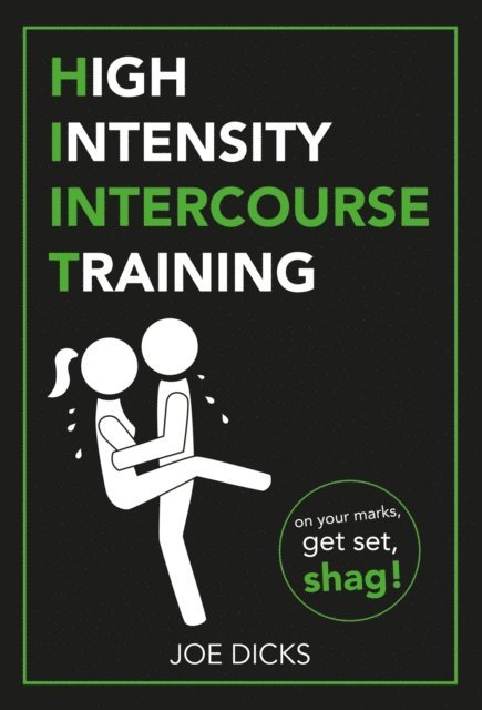 Joe Dicks - HIIT: High Intensity Intercourse Training, E-bok