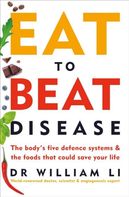 William Li - Eat to Beat Disease, E-bok