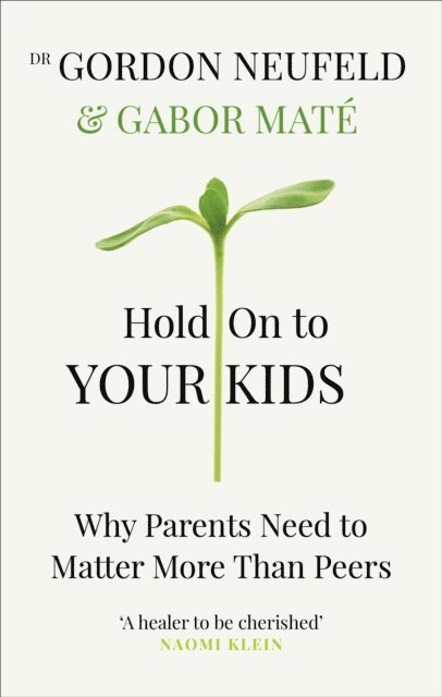 Gabor Maté, Gordon Neufeld - Hold on to Your Kids, E-bok