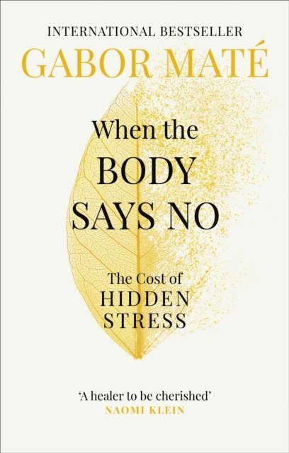 Gabor Maté - When the Body Says No, E-bok