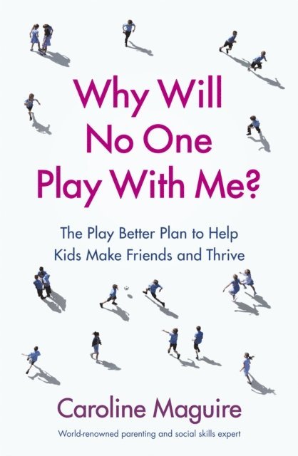 Caroline Maguire - Why Will No One Play With Me?, E-bok