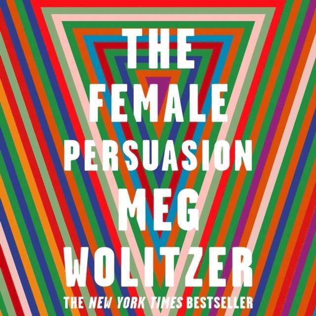 Meg Wolitzer - Female Persuasion, Ljudbok