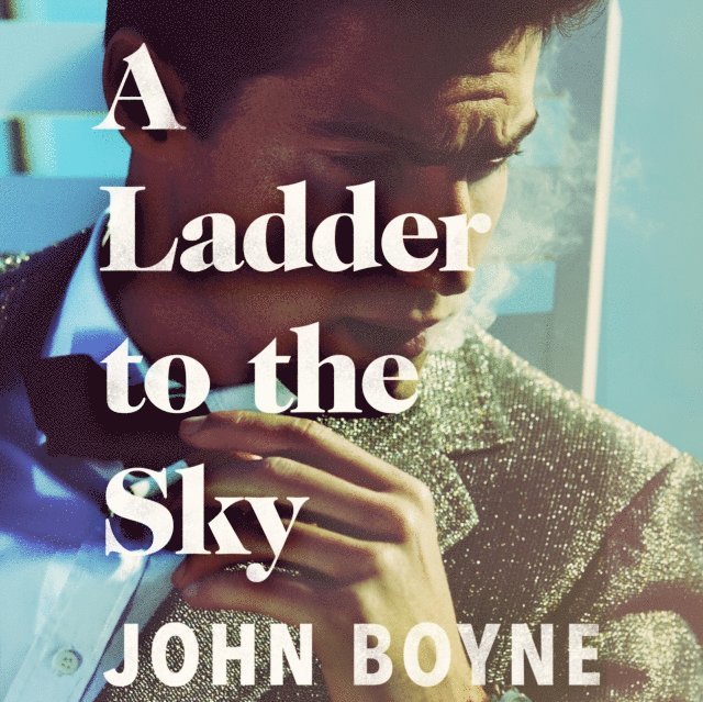 John Boyne - Ladder to the Sky, Ljudbok