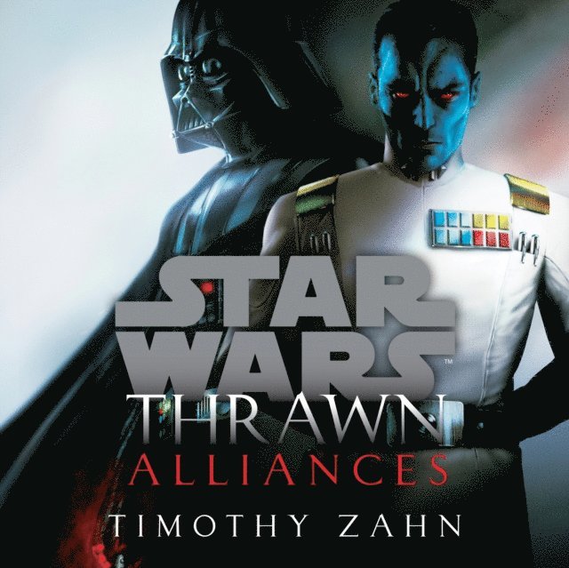 Timothy Zahn - Star Wars: Thrawn: Alliances (Book 2), Ljudbok