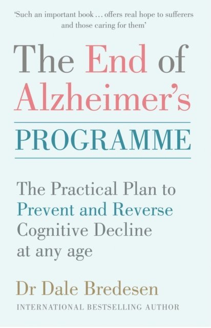 Dale Bredesen - End of Alzheimer's Programme, E-bok