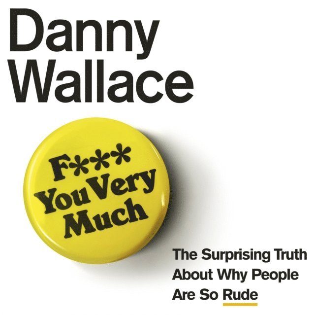Danny Wallace - F*** You Very Much, Ljudbok