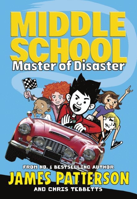 James Patterson, Chris Tebbetts - Middle School: Master of Disaster, E-bok