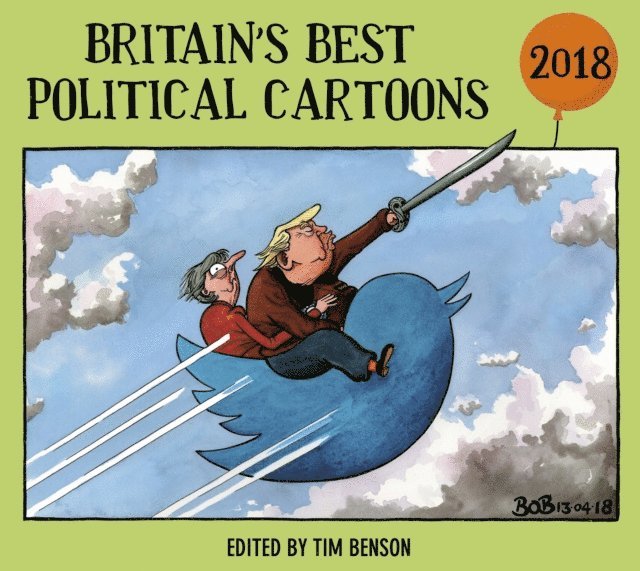 Tim Benson - Britain’s Best Political Cartoons 2018, E-bok