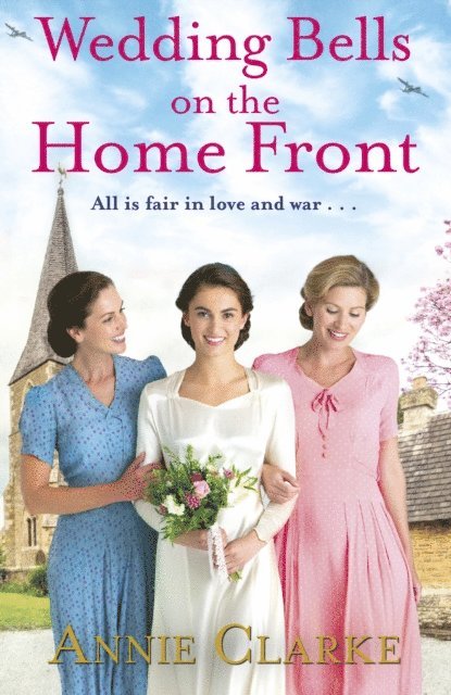 Annie Clarke - Wedding Bells on the Home Front, E-bok