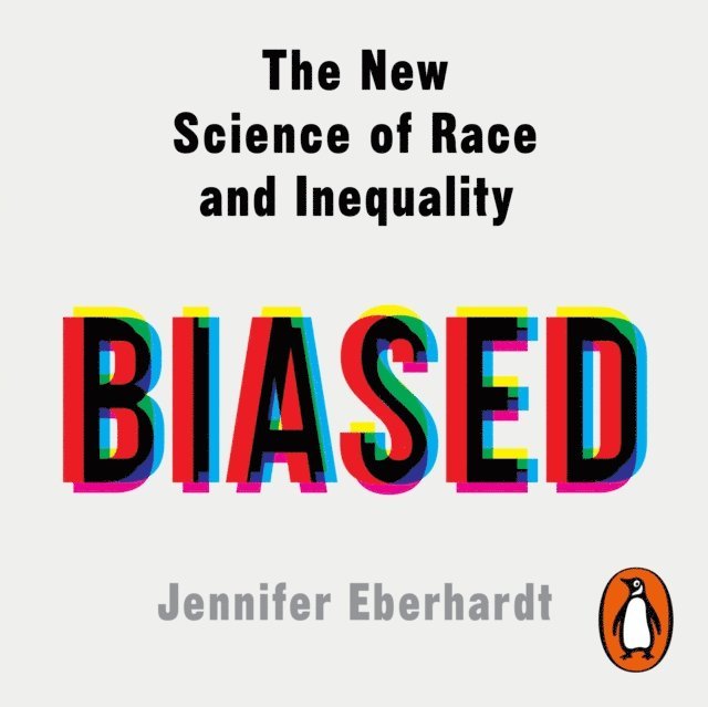 Jennifer Eberhardt - Biased, Ljudbok