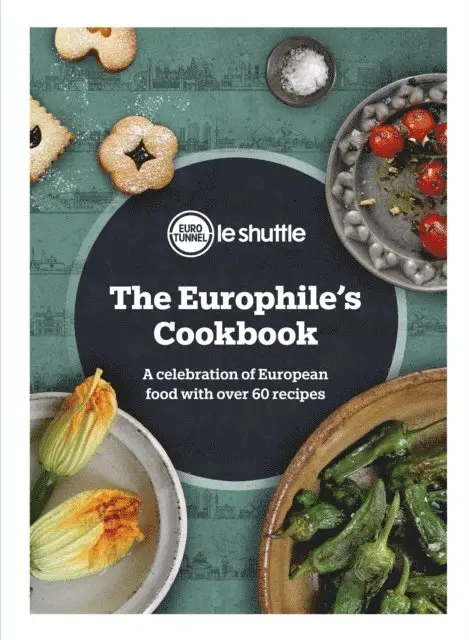 Eurotunnel - Europhile’s Cookbook, E-bok. Tillgänglighet: Lägg i varukorg