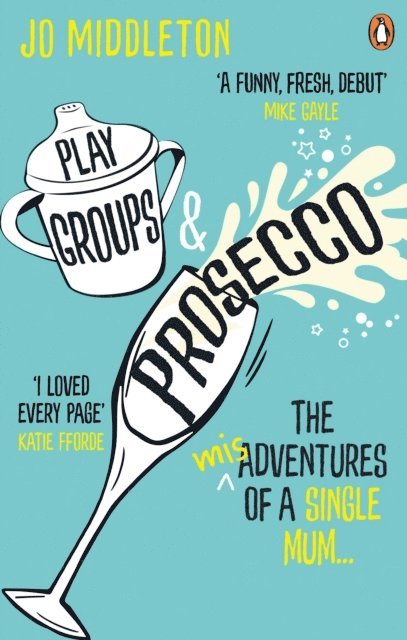 Jo Middleton - Playgroups and Prosecco, E-bok