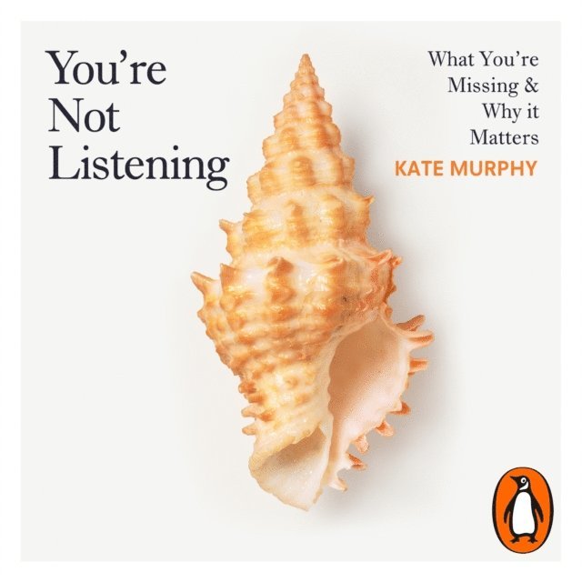 Kate Murphy - You're Not Listening, Ljudbok