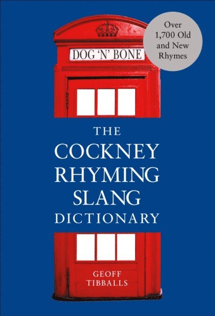 Geoff Tibballs - Cockney Rhyming Slang Dictionary, E-bok