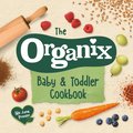 Organix Baby and Toddler Cookbook