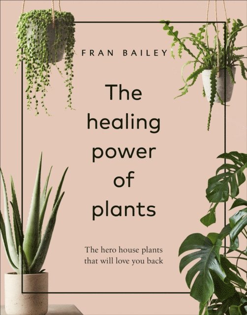 Fran Bailey - Healing Power of Plants, E-bok