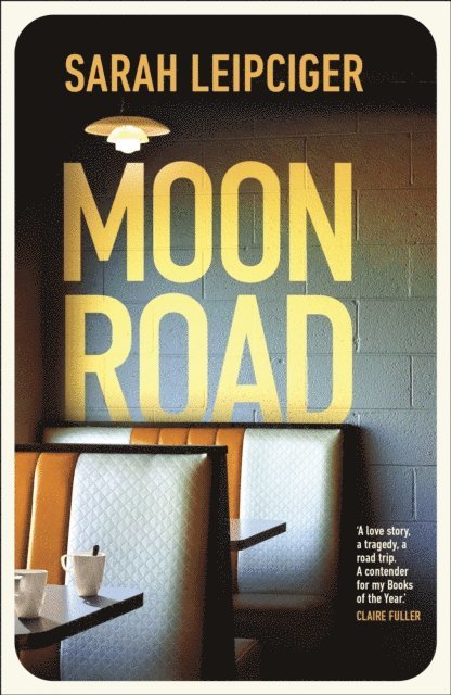 Sarah Leipciger - Moon Road, E-bok