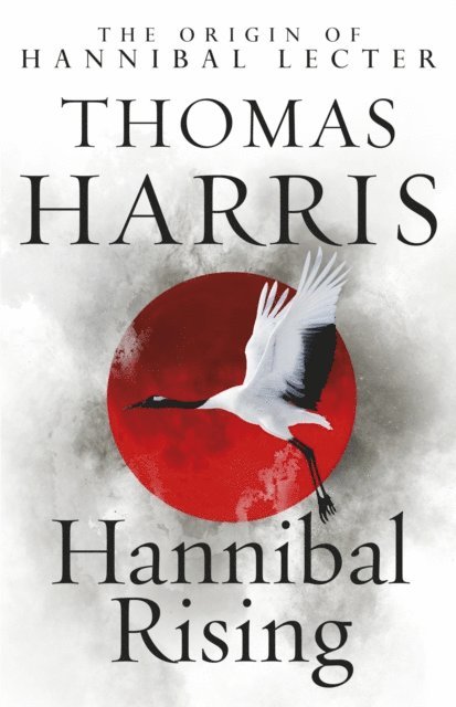 Thomas Harris - Hannibal Rising, E-bok