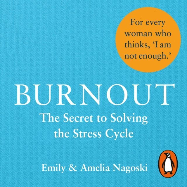 Amelia Nagoski, Emily Nagoski - Burnout, Ljudbok