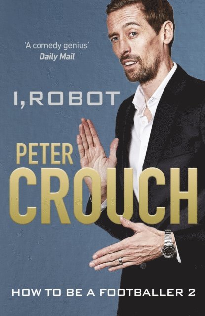 Peter Crouch - I, Robot, E-bok