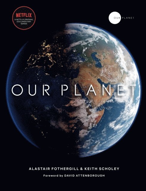Alastair Fothergill, Keith Scholey, Fred Pearce - Our Planet, E-bok