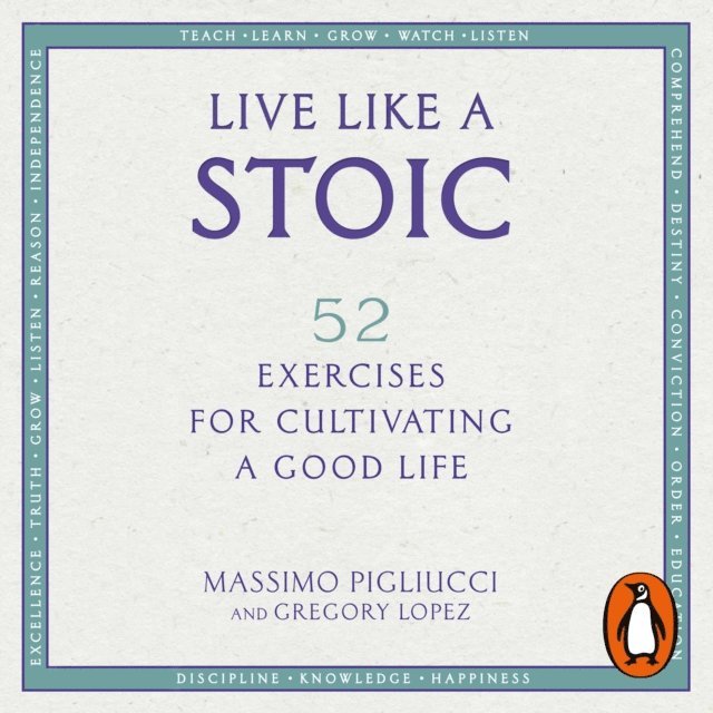 Gregory Lopez, Massimo Pigliucci - Live Like A Stoic, Ljudbok