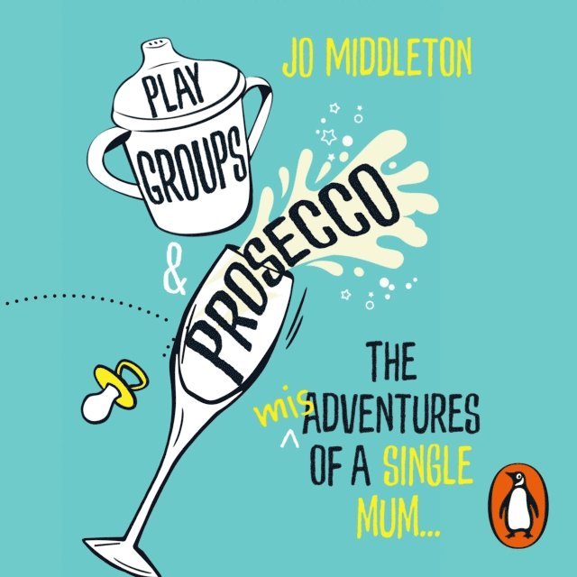 Jo Middleton - Playgroups and Prosecco, Ljudbok