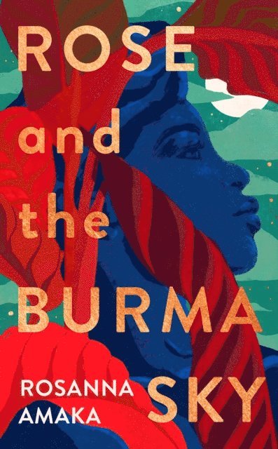 Rosanna Amaka - Rose and the Burma Sky, E-bok