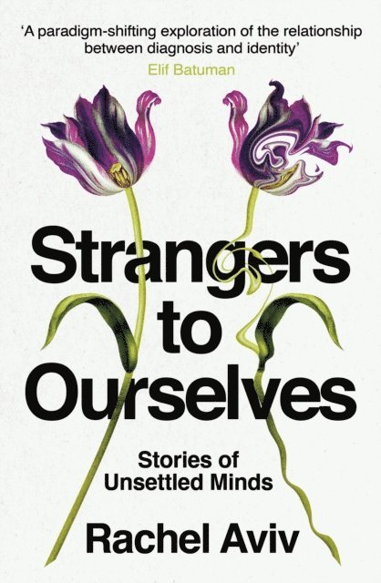 Rachel Aviv - Strangers to Ourselves, E-bok