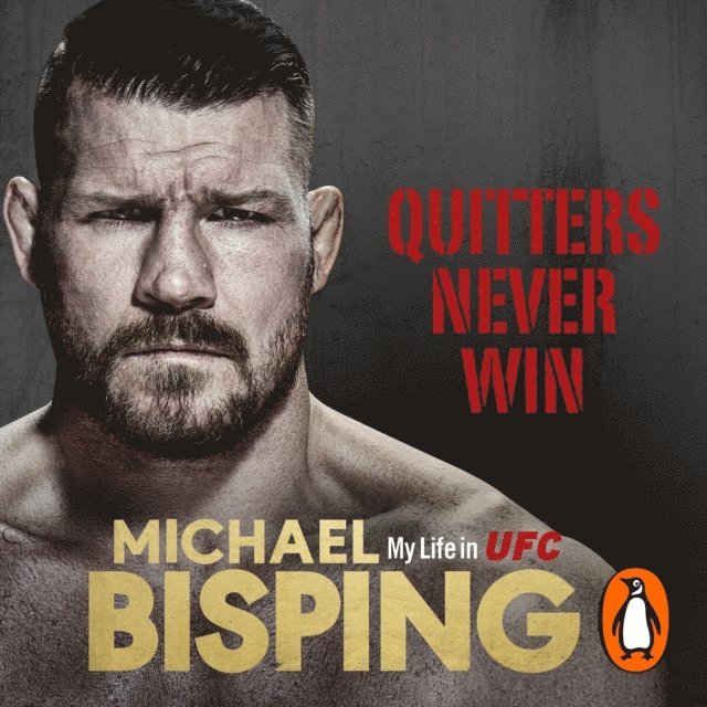 Anthony Evans, Michael Bisping - Quitters Never Win, Ljudbok