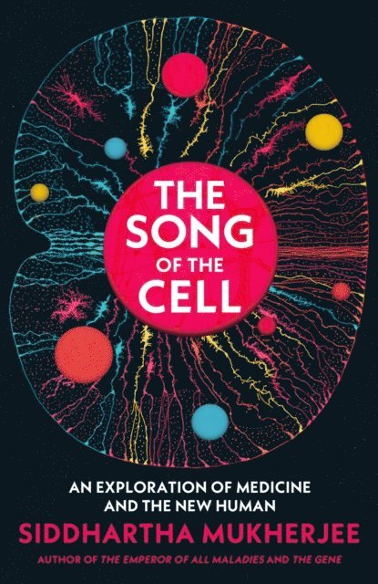 Siddhartha Mukherjee - Song of the Cell, E-bok