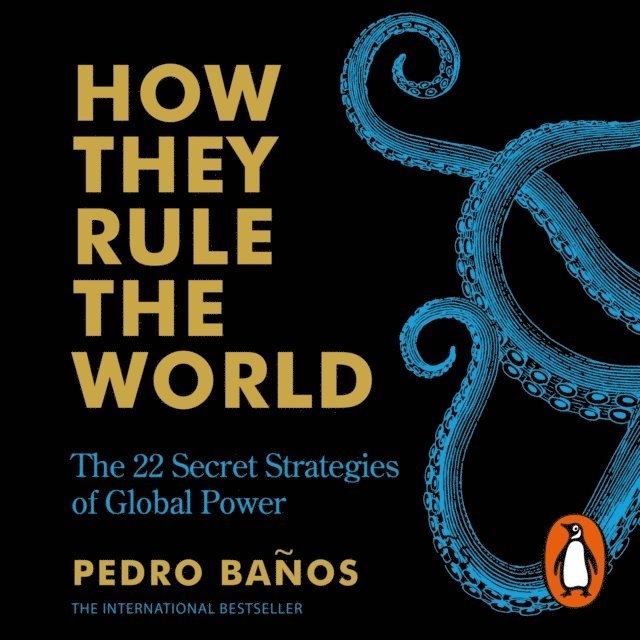 Pedro Banos - How They Rule the World, Ljudbok