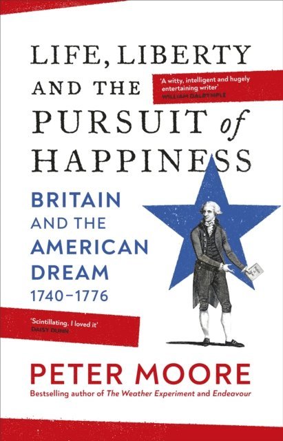 Peter Moore - Life, Liberty and the Pursuit of Happiness, E-bok