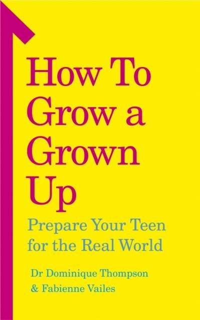 Dominique Thompson, Fabienne Vailes - How to Grow a Grown Up, E-bok