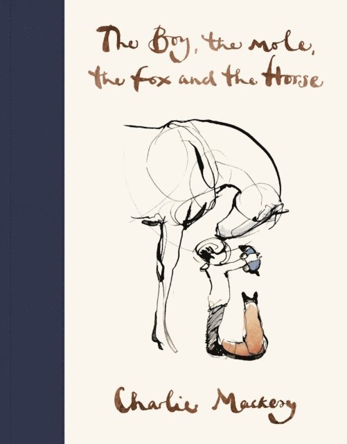 Charlie Mackesy - Boy, The Mole, The Fox and The Horse, E-bok