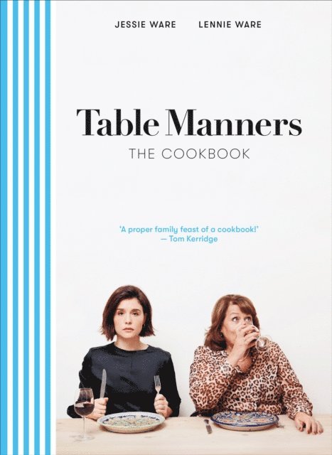 Jessie Ware, Lennie Ware - Table Manners: The Cookbook, E-bok