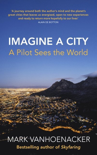 Mark Vanhoenacker - Imagine a City, E-bok