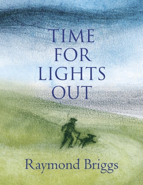Raymond Briggs - Time For Lights Out, E-bok