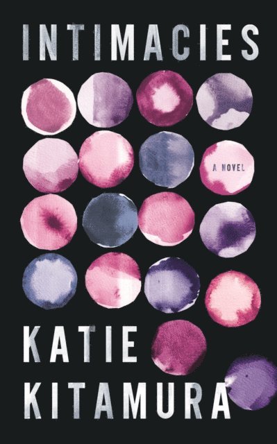 Katie Kitamura - Intimacies, E-bok
