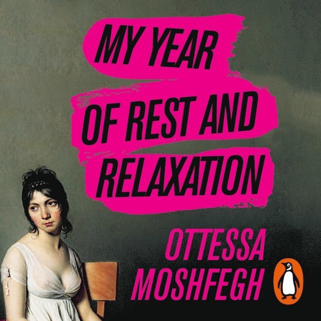 Ottessa Moshfegh - My Year of Rest and Relaxation, Ljudbok