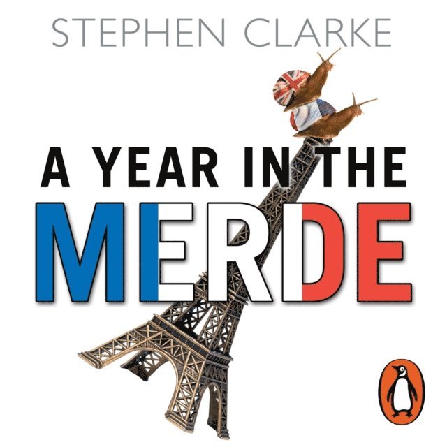 Stephen Clarke - Year In The Merde, Ljudbok