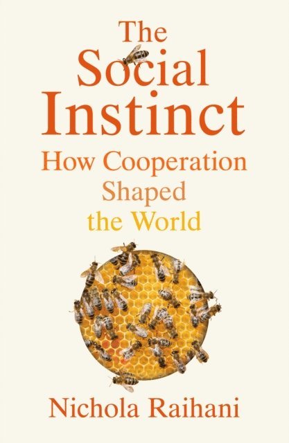 Nichola Raihani - Social Instinct, E-bok