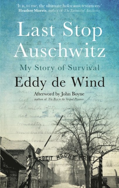 Eddy de Wind - Last Stop Auschwitz, E-bok