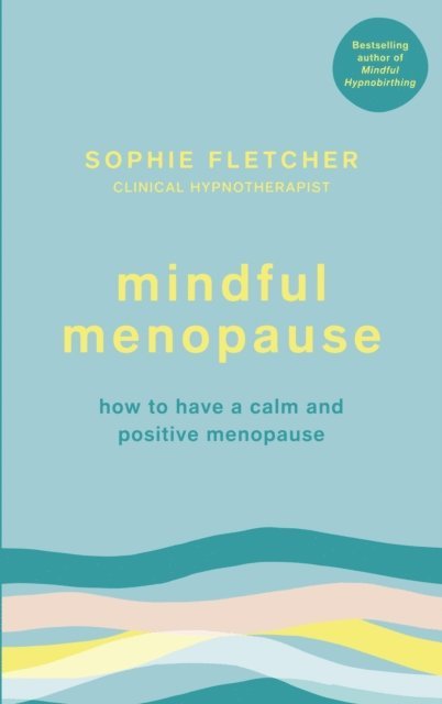 Sophie Fletcher - Mindful Menopause, E-bok