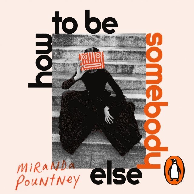 Miranda Pountney - How to Be Somebody Else, Ljudbok