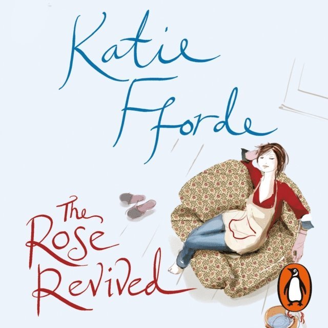 Katie Fforde - Rose Revived, Ljudbok