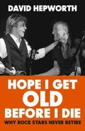 Hope I Get Old Before I Die