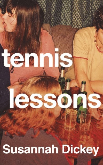 Susannah Dickey - Tennis Lessons, E-bok