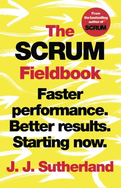 J.J. Sutherland - Scrum Fieldbook, E-bok
